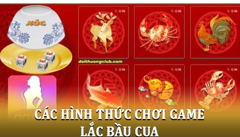 Các hình thức chơi game lắc bầu cua